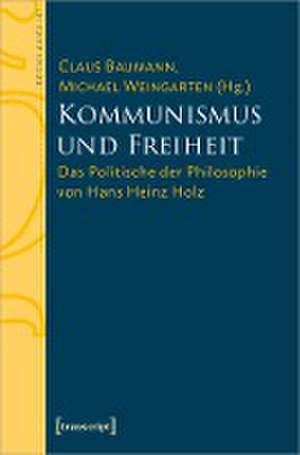 Kommunismus und Freiheit de Claus Baumann