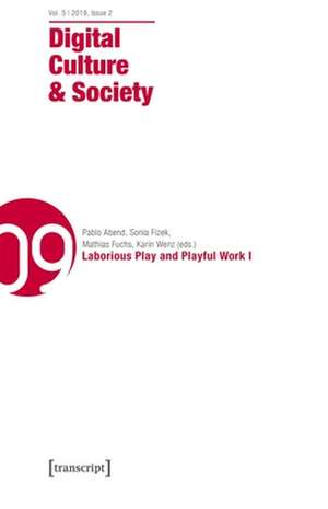 Digital Culture & Society (DCS) Vol. 5, Issue 2 – Laborious Play and Playful Work I de Pablo Abend