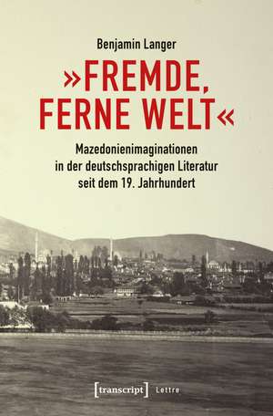 'Fremde, ferne Welt' de Benjamin Langer