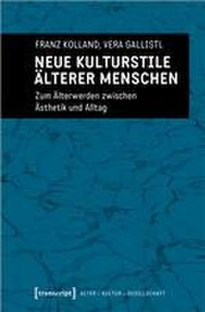 Neue Kulturstile älterer Menschen de Franz Kolland