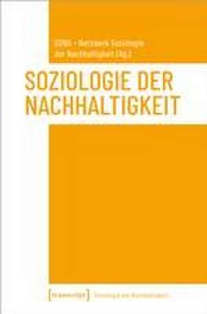 Soziologie der Nachhaltigkeit de SONA - Netzwerk Soziologie der Nachhaltigkeit