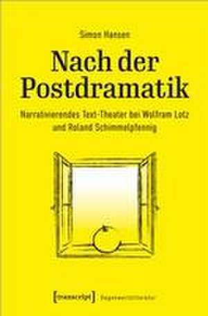 Nach der Postdramatik de Simon Hansen