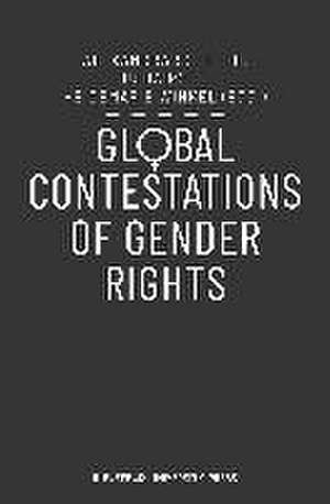 Global Contestations of Gender Rights de Julia Roth