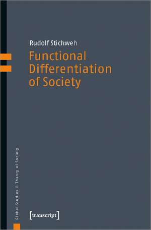 Functional Differentiation of Society de Rudolf Stichweh