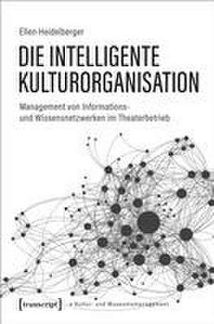 Die intelligente Kulturorganisation de Ellen Heidelberger