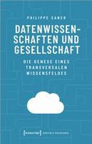 Datenwissenschaften und Gesellschaft de Philippe Saner