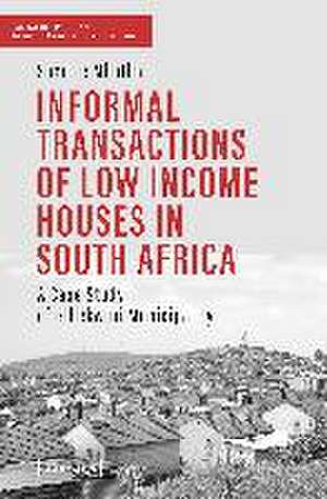 Mbatha, S: Informal Transactions of Low Income Houses in Sou de Sandile Mbatha