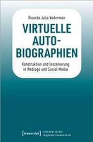 Virtuelle Autobiographien de Ricarda Julia Vodermair