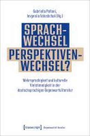 Sprachwechsel - Perspektivenwechsel? de Gabriella Pelloni