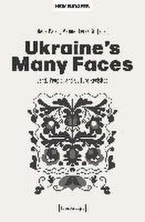 Ukraine's Many Faces: Land, People, and Culture Revisited de Olena Palko