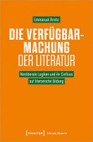 Die Verfügbarmachung der Literatur de Emmanuel Breite