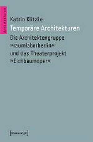 Temporäre Architekturen de Katrin Klitzke