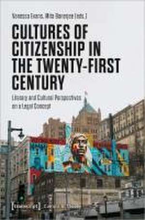 Cultures of Citizenship in the Twenty-First Century de Vanessa Evans