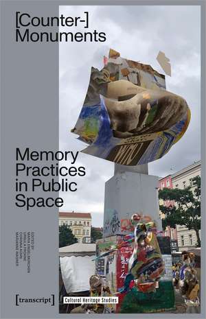 Counter-Monuments: Memory Practices in Public Space de Maria Engelskirchen