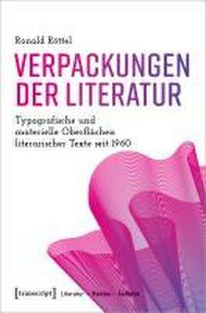 Verpackungen der Literatur de Ronald Röttel