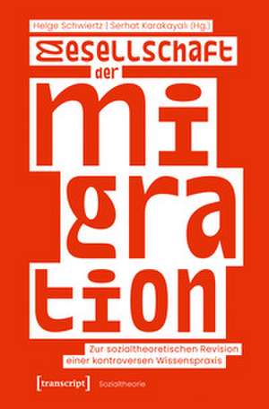 Gesellschaft der Migration de Helge Schwiertz