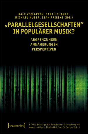 'Parallelgesellschaften' in populärer Musik? de Ralf Von Appen