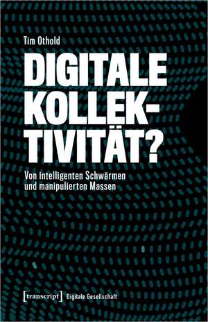 Digitale Kollektivität? de Tim Othold