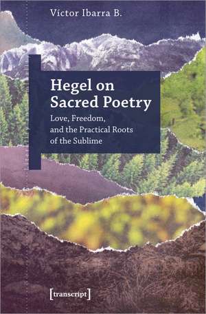 Hegel on Sacred Poetry de Víctor Ibarra B.