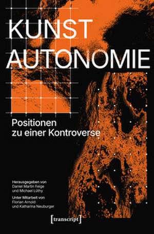 Kunstautonomie de Daniel Martin Feige