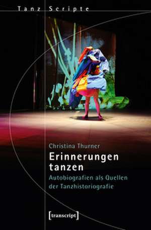 Erinnerungen tanzen de Christina Thurner