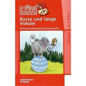 LÜK. Kurze und lange Vokale. Sekundarstufe I ab 5. Klasse