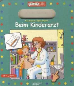 BilderbuchLÜK. Beim Kinderarzt de Michael Junga