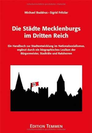 Die Mecklenburgischen Städte im Dritten Reich de Michael Buddrus