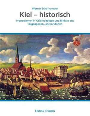 Kiel - historisch de Werner Scharnweber