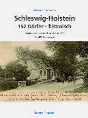 Schleswig-Holstein 152 Dörfer - historisch de Werner Scharnweber