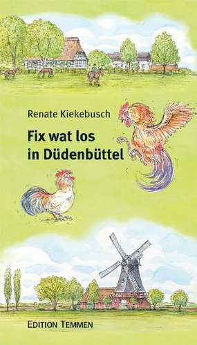 Fix wat los in Düdenbüttel de Renate Kiekebusch