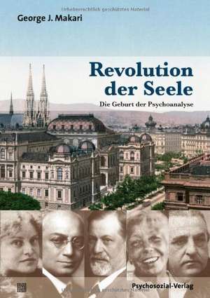 Revolution der Seele de George J. Makari