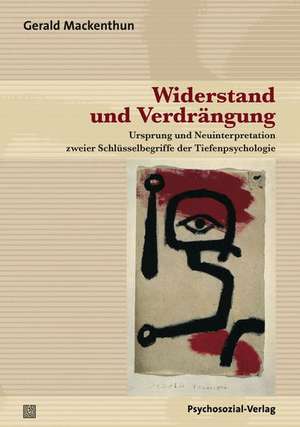 Widerstand und Verdrängung de Gerald Mackenthun