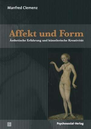 Affekt und Form de Manfred Clemenz