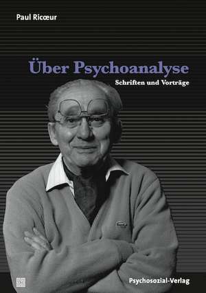 Über Psychoanalyse de Paul Ricoeur