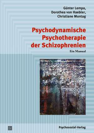 Psychodynamische Psychotherapie der Schizophrenien de Günter Lempa