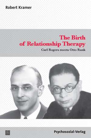 The Birth of Relationship Therapy de Robert Kramer