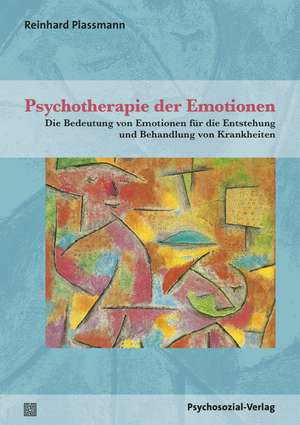 Psychotherapie der Emotionen de Reinhard Plassmann