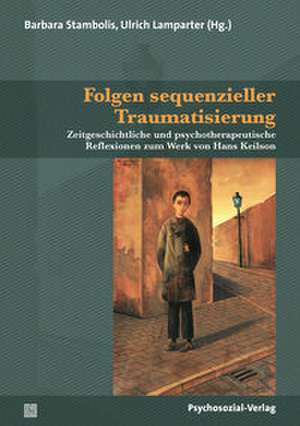 Folgen sequenzieller Traumatisierung de Barbara Stambolis