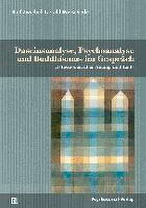 Daseinsanalyse, Psychoanalyse und Buddhismus im Gespräch de Ralf Zwiebel