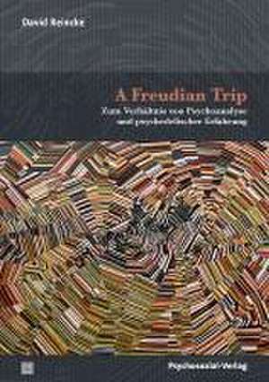 A Freudian Trip de David Reincke