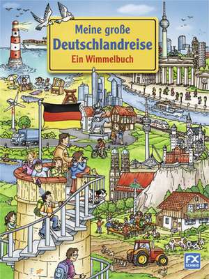 Meine große Deutschlandreise - Ein Wimmelbuch de Stefan Lohr