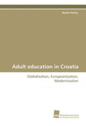 Adult Education in Croatia: The Great European Emigration de Marija Pavkov