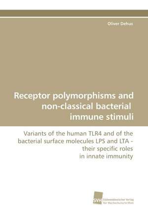 Receptor Polymorphisms and Non-Classical Bacterial Immune Stimuli: A Novel Histone Lysine Mono-Methyltransferase de Oliver Dehus