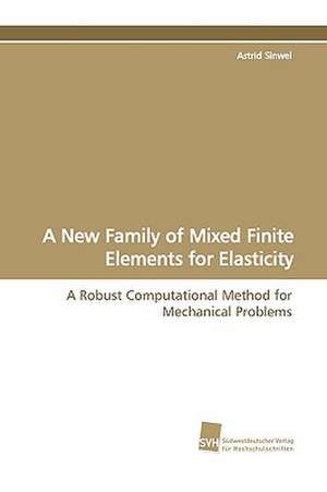 A New Family of Mixed Finite Elements for Elasticity de Astrid Sinwel