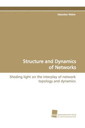 Structure and Dynamics of Networks de Sebastian Weber