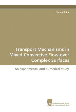 Transport Mechanisms in Mixed Convective Flow Over Complex Surfaces: A Novel Histone Lysine Mono-Methyltransferase de Simon Kuhn