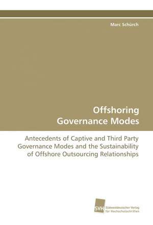 Offshoring Governance Modes de Marc Schürch