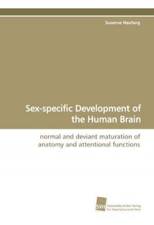 Sex-Specific Development of the Human Brain: A Novel Histone Lysine Mono-Methyltransferase de Susanne Neufang