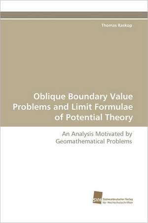 Oblique Boundary Value Problems and Limit Formulae of Potential Theory de Thomas Raskop